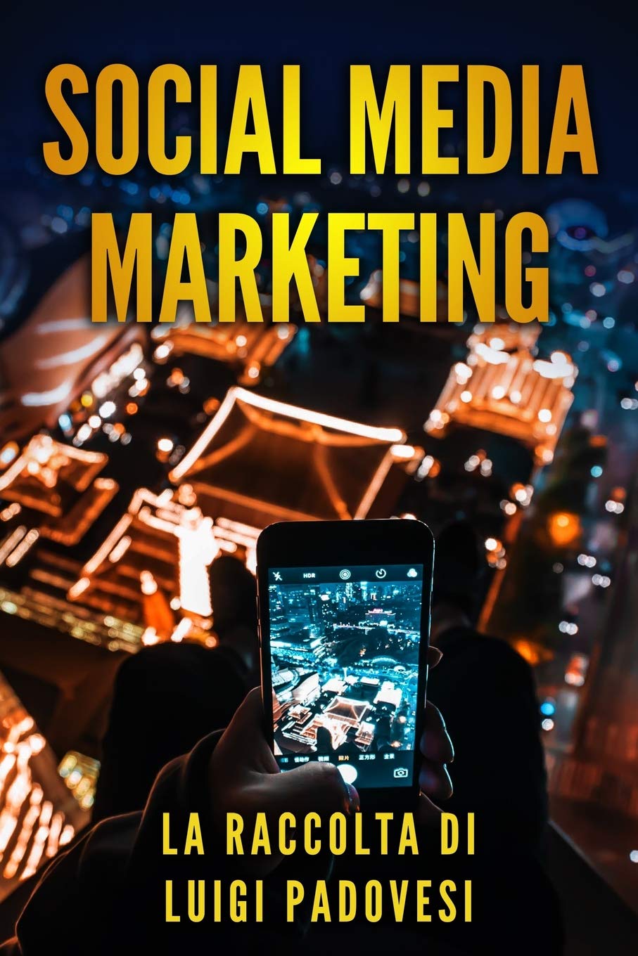 Social Media Marketing: Guida alle strategie di vendita per online marketing su Facebook, Instagram e LinkedIn per promuovere senza imparare SEO e Google e acquisire clienti B2B e B2C su Internet: 5