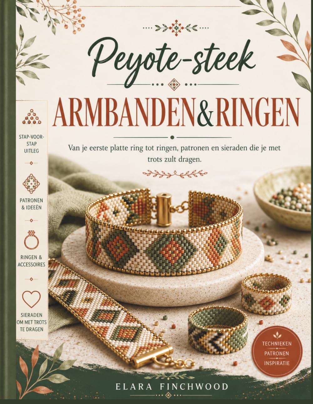 Peyote-steek ARMBANDEN&RINGEN: Van je eerste platte ring tot ringen, patronen en sieraden die je met trots zult dragen.