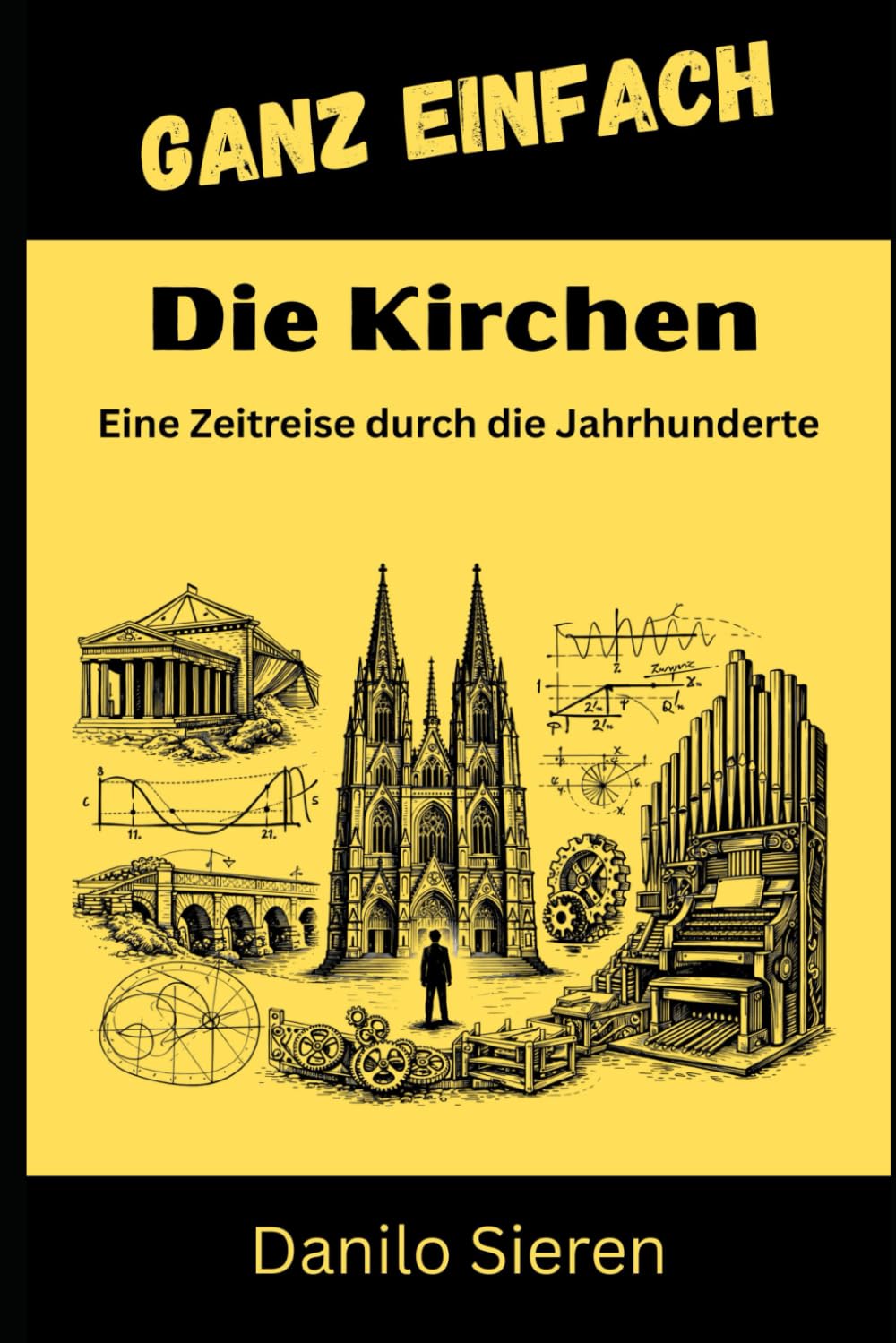 Die Krichen: Eine Zeitreise durch die Jahrhunderte (GANZ EINFACH)