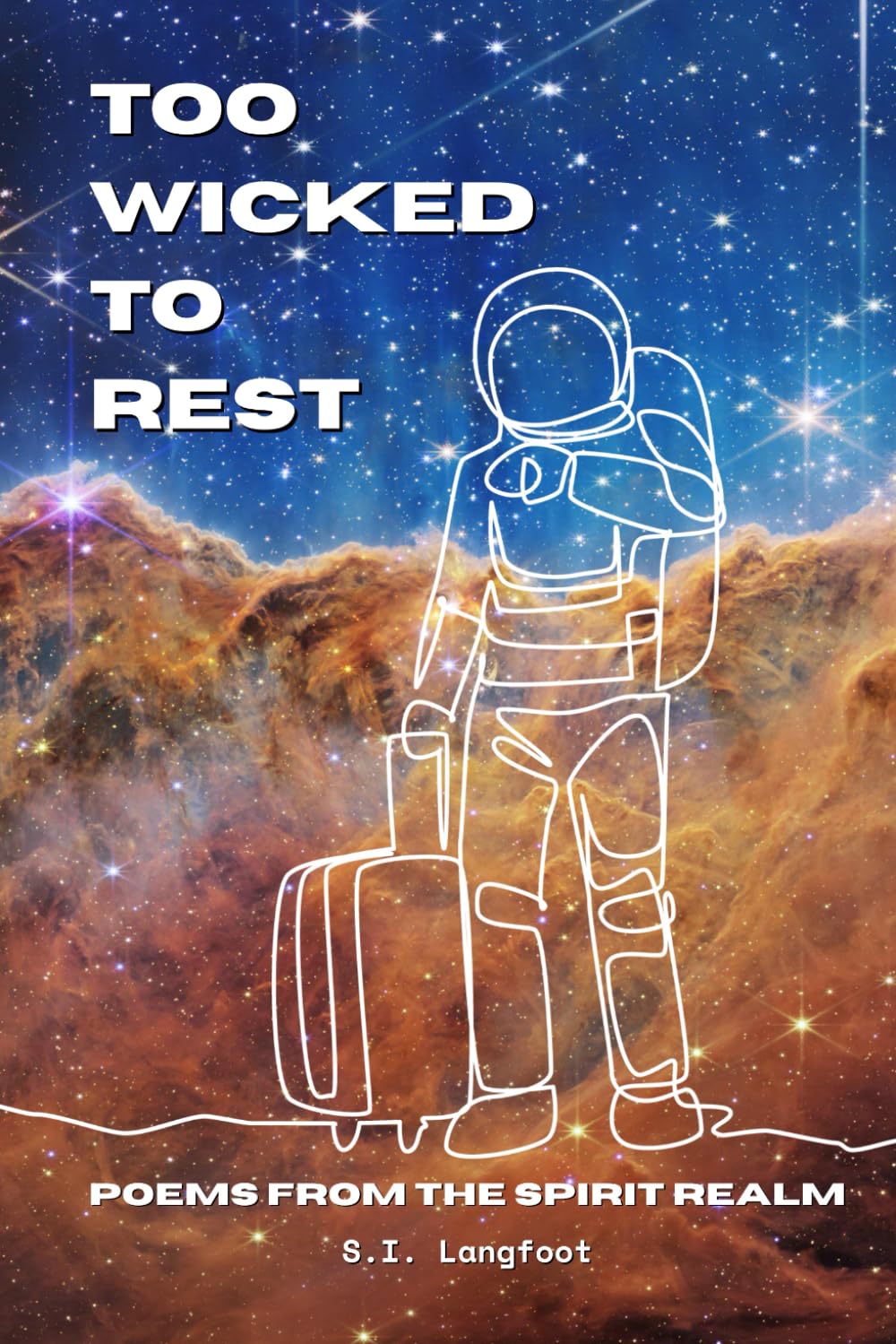 Too Wicked to Rest: Poems from the spirit realm
