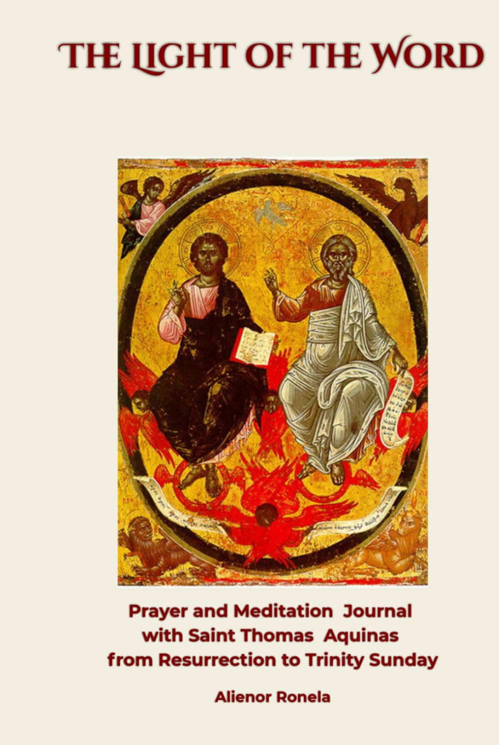 The Light of The Word: Prayer and Meditation Journal with Saint Thomas Aquinas from Resurrection to Trinity Sunday