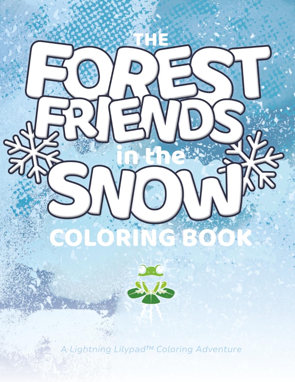 Forest Friends in the Snow: A Winter Coloring and Activity Book for Children