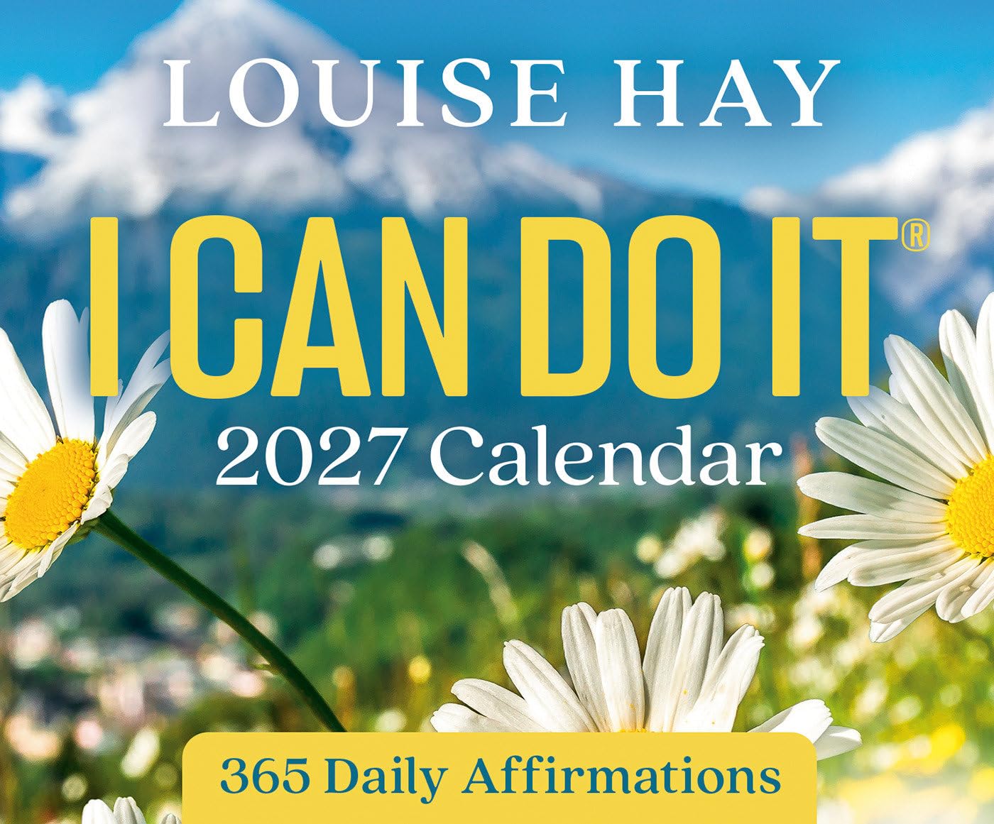 I Can Do It® 2027 Calendar: 365 Daily Affirmations