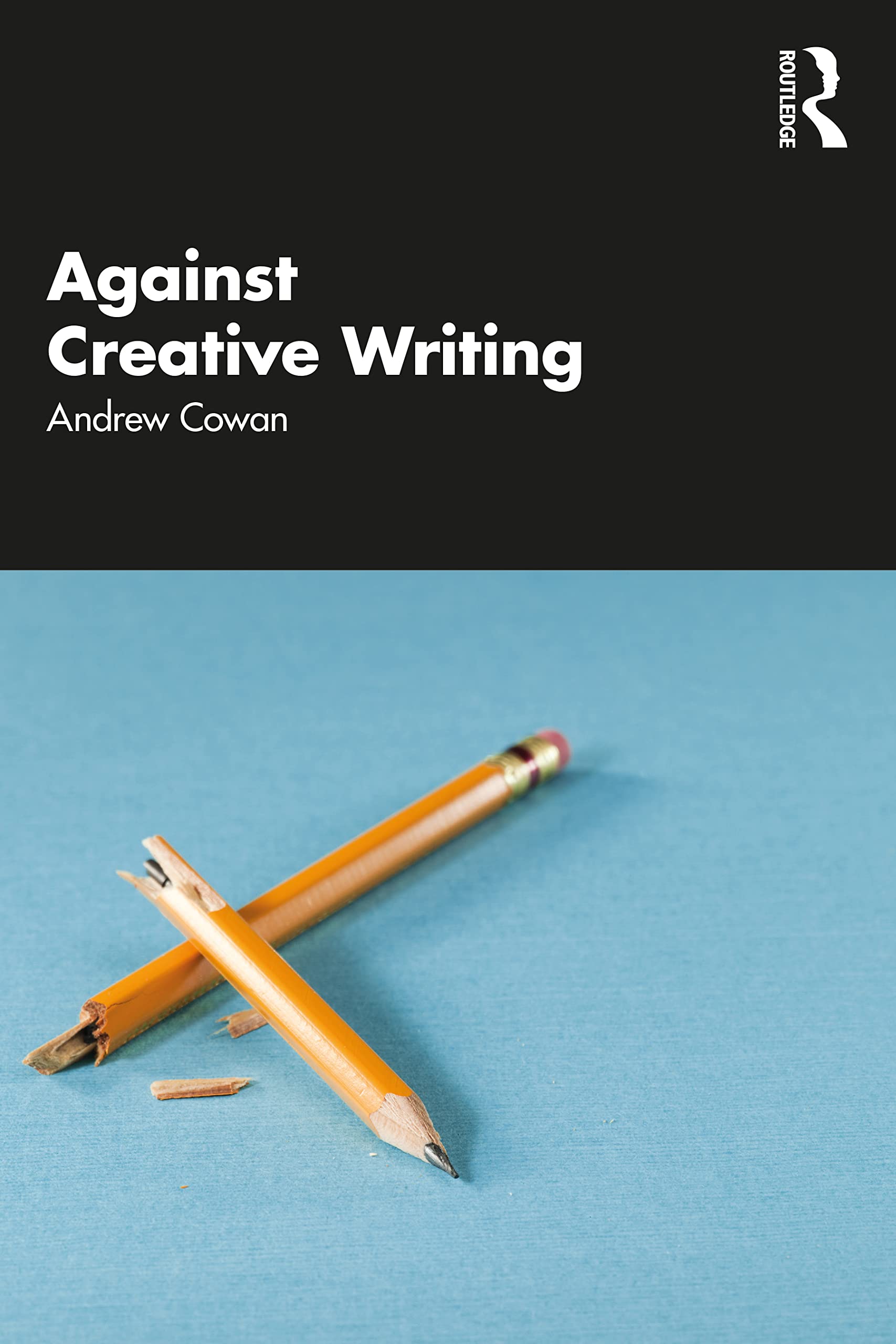 Against Creative Writing by Cowan  New 9781138593572 Fast Free Shipp PB..