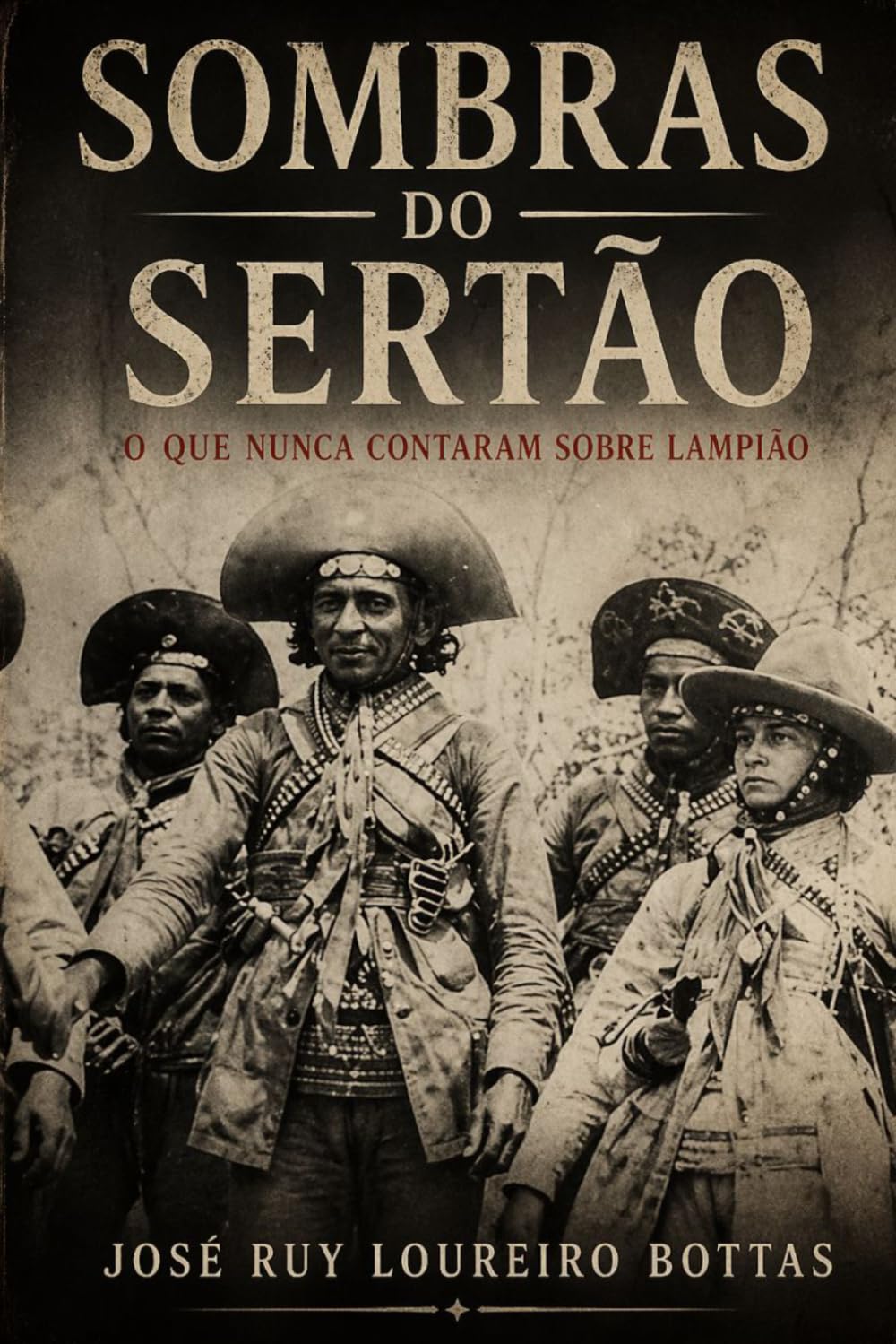 Sombras do Sertão: o que nunca contaram sobre Lampião