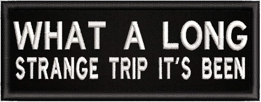 What A Long Strange Trip - 4" W x 1.5" T - Embroidered DIY Iron on or Sew-on Decorative Patch Badge Emblem Classic Music Band Album Series Applique
