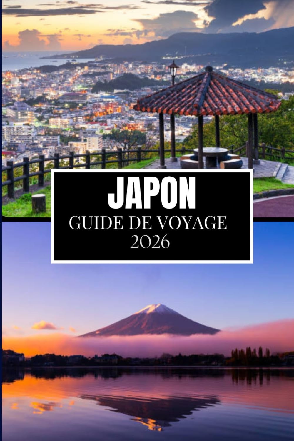 JAPON GUIDE DE VOYAGE 2026: Ce que personne ne vous a dit avant de visiter – Trésors cachés, secrets locaux et conseils pratiques (image en couleur)
