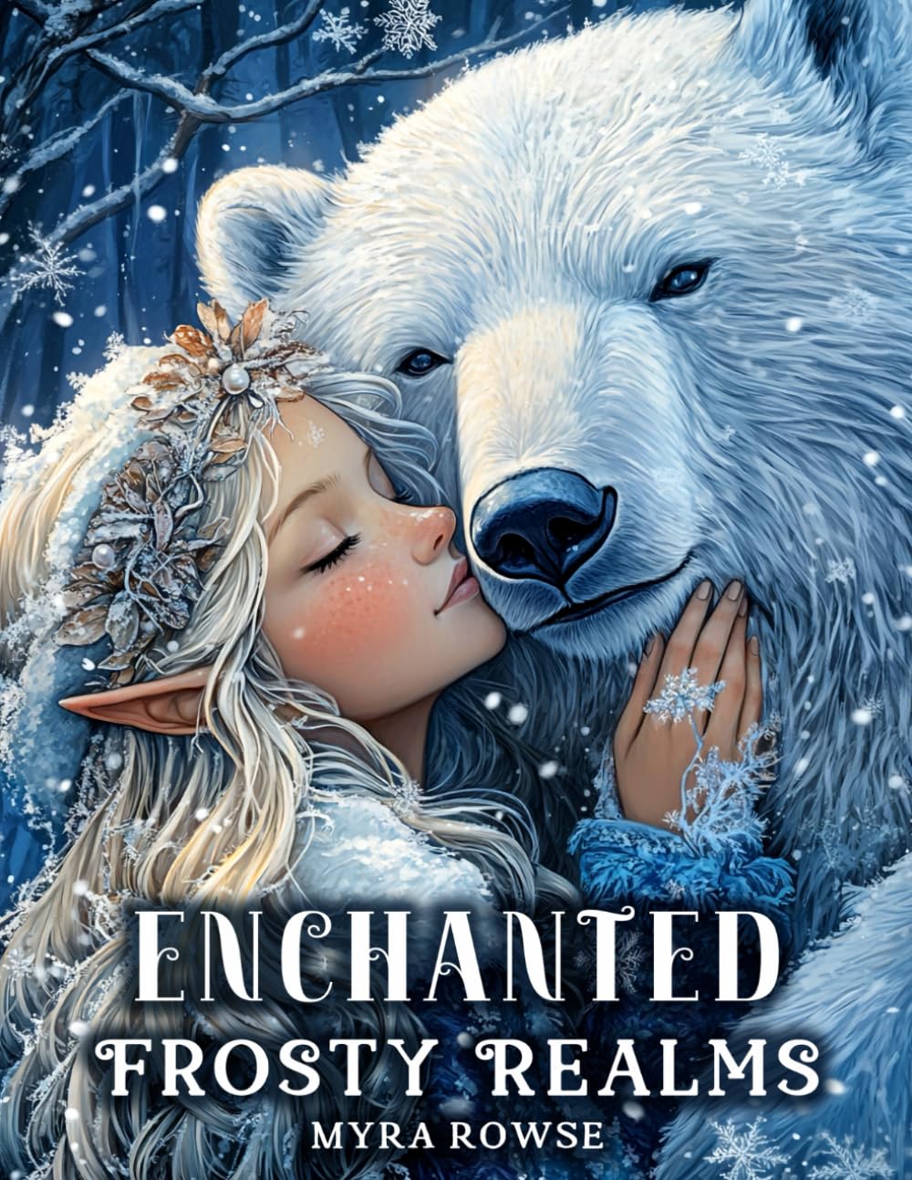 Enchanted Frosty Realms: A Fantasy Winter Wonderland Coloring Book for Adults and Teens