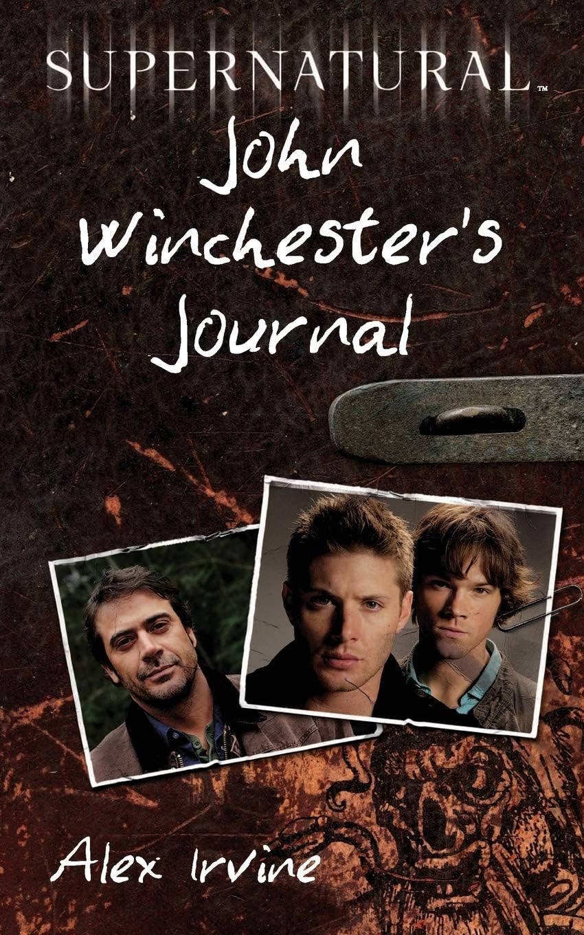 Supernatural: John Winchester's Journal: A Novel