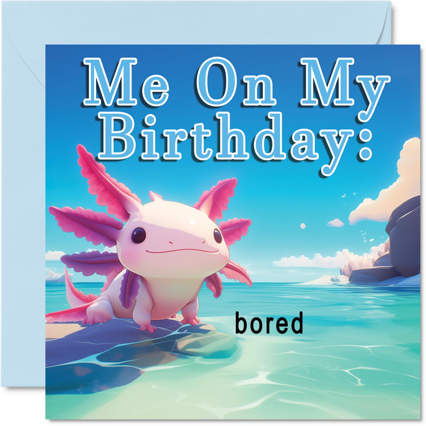 Ocean Boredom Birthday Cards - Axolotl - Happy Birthday Card for Son Daughter Brother Sister Grandson Granddaughter Niece Nephew Cousin, 145mm x 145mm Bday Greeting Cards
