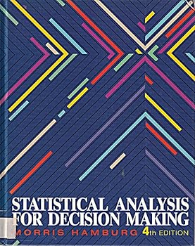 Hardcover Statistical Analysis for Decision Making (Dryden Press Series in Management Science and Quantitative Methods) Book