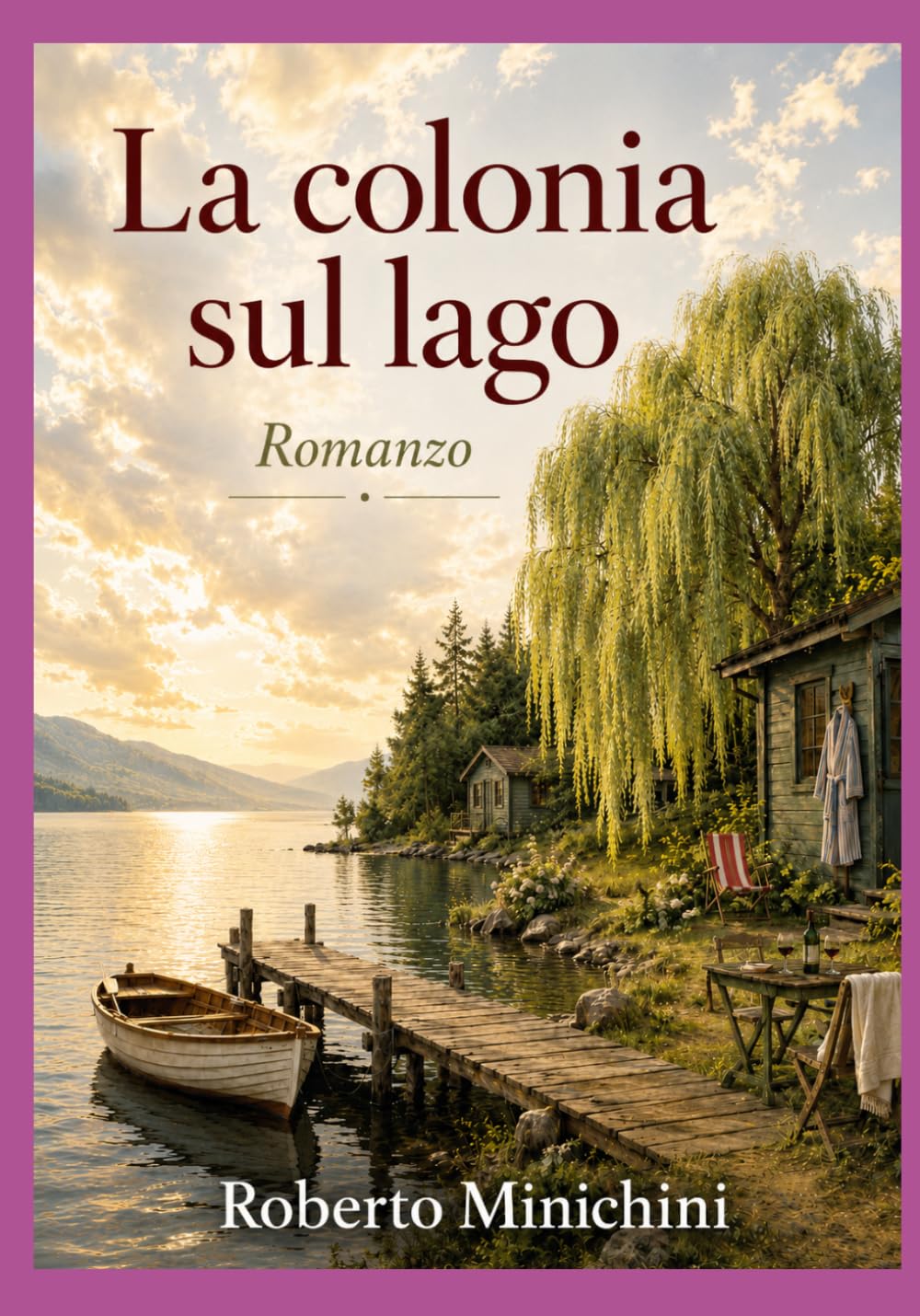 La colonia sul lago: Romanzo