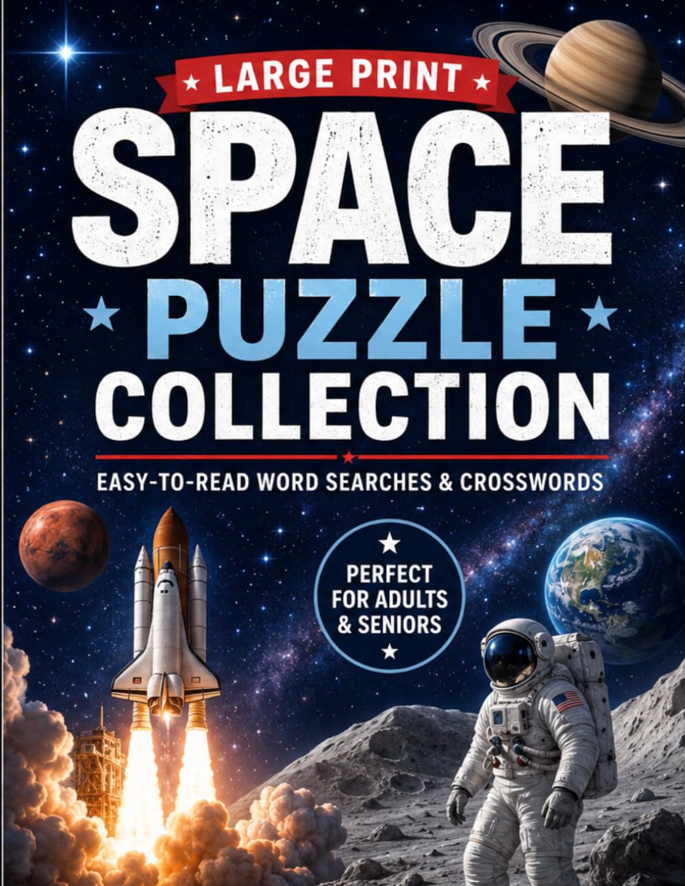 Large Print Space Puzzle Collection: Easy-to-Read Word Searches & Crosswords for Adults and Seniors