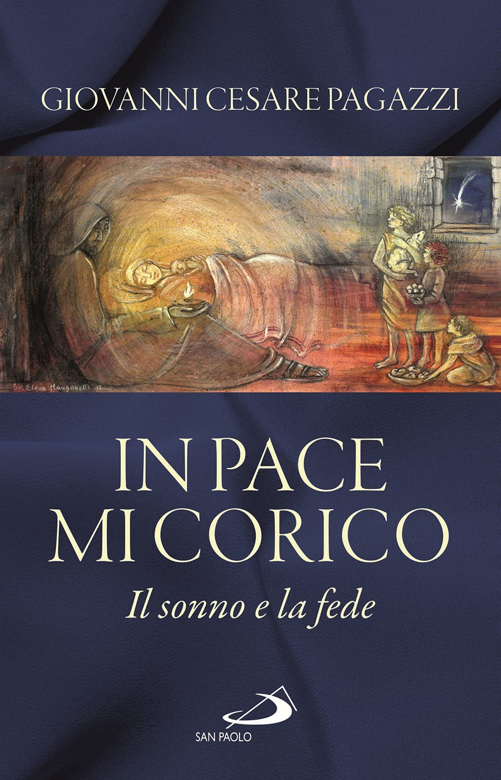 In Pace Mi Corico. Il Sonno E La Fede - 4