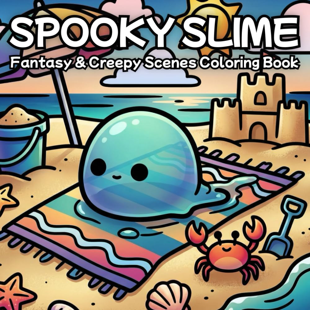 Spooky Slime: Fantasy & Creepy Scenes Coloring Book (Little Slime Coloring Series Vol.)