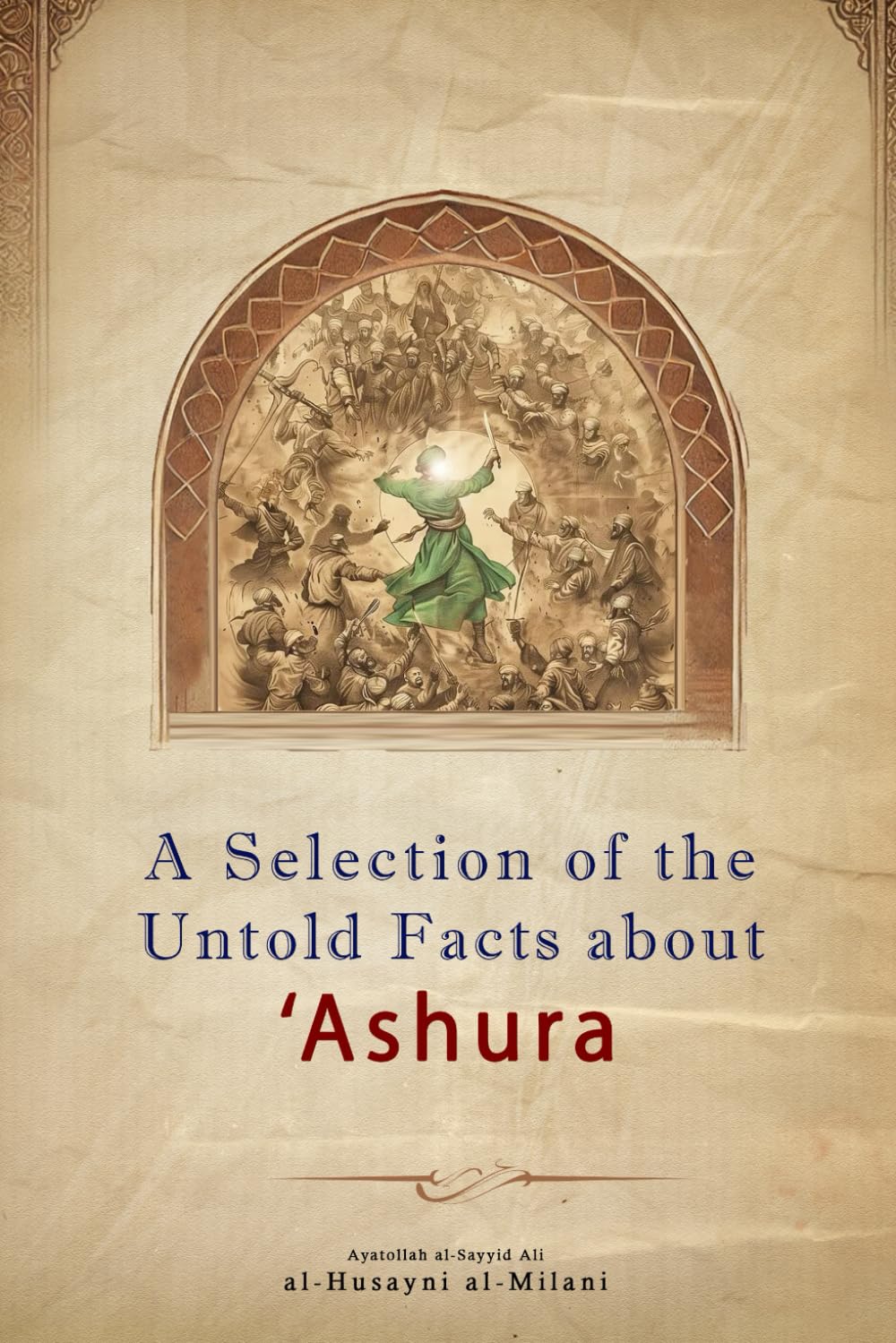 A Selection of the Untold Facts about ‘Ashura
