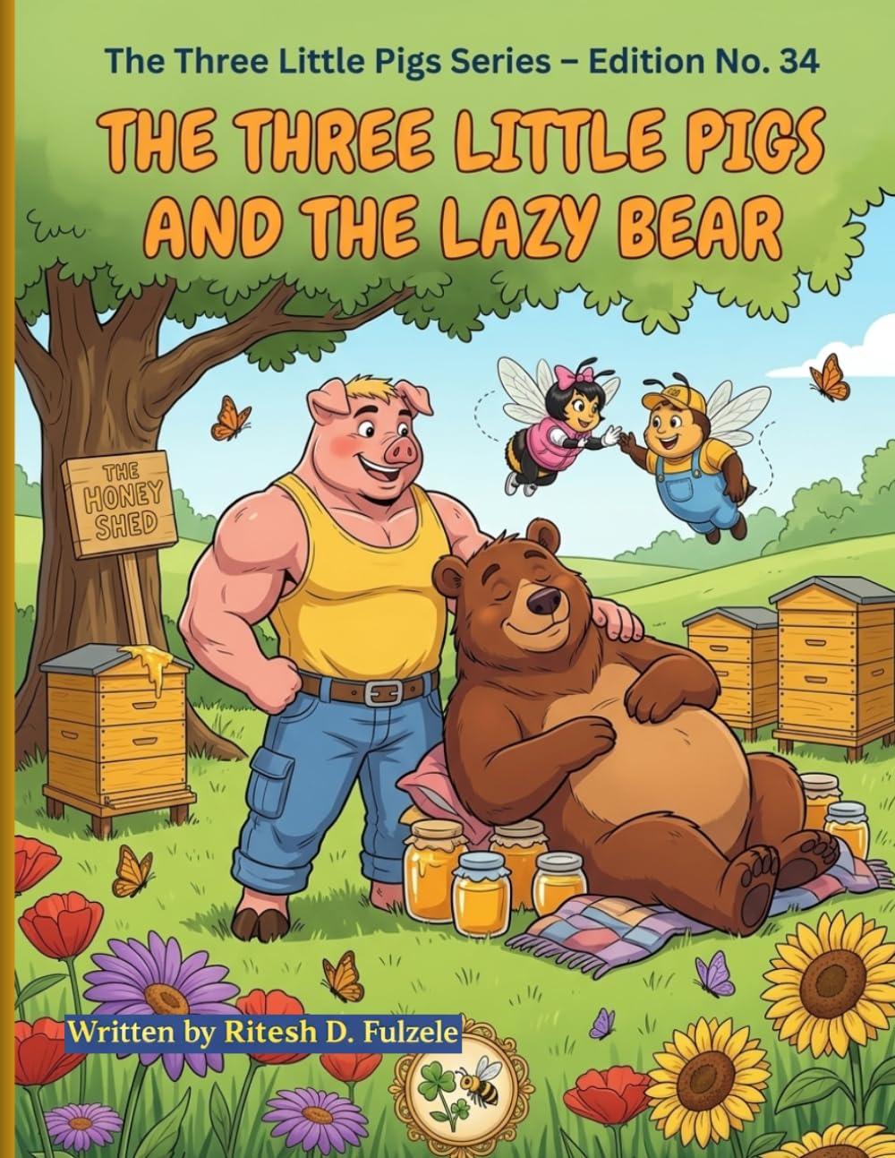 The three little PIGS and the lazy bear: THE THREE LITTLE PIGS SERIES EDITION NO. 34