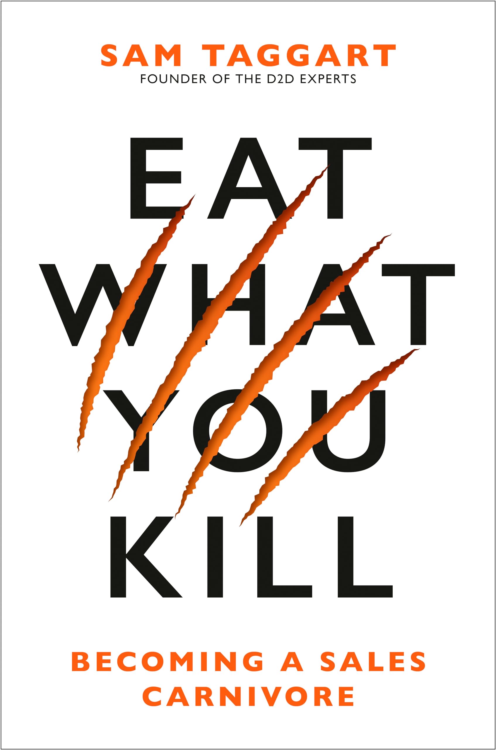 Eat What You Kill: Becoming a Sales Carnivore. Taggart 9780593715741 New**