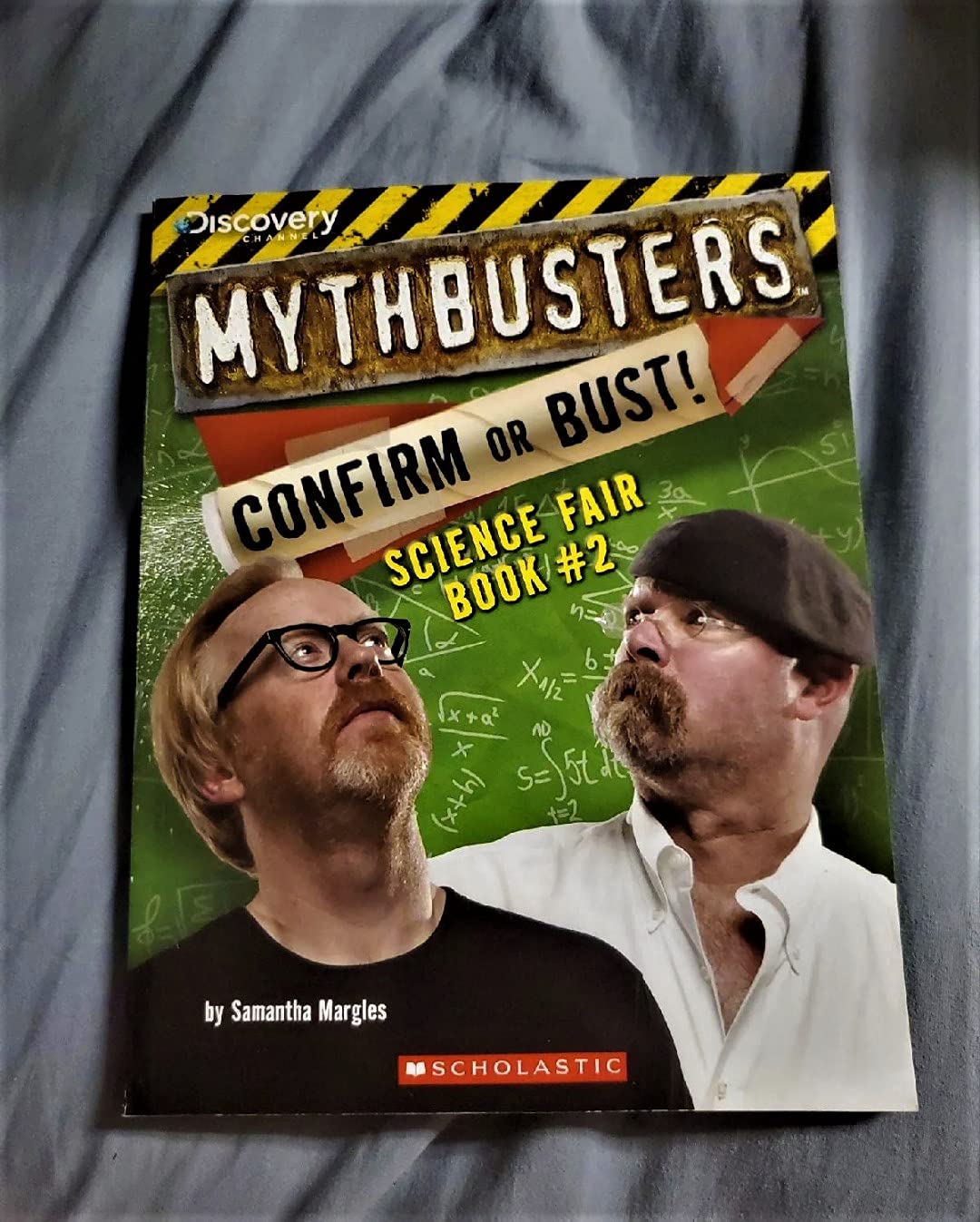 Mythbusters: Confirm or Bust! Science Fair Book #2 (MythBusters Science Fair Book)