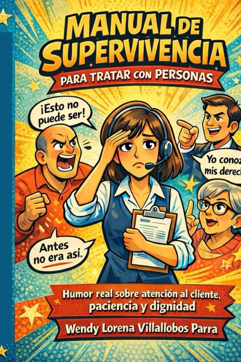 Manual de Supervivencia para Tratar con Personas: Humor real sobre atención al cliente, paciencia y dignidad
