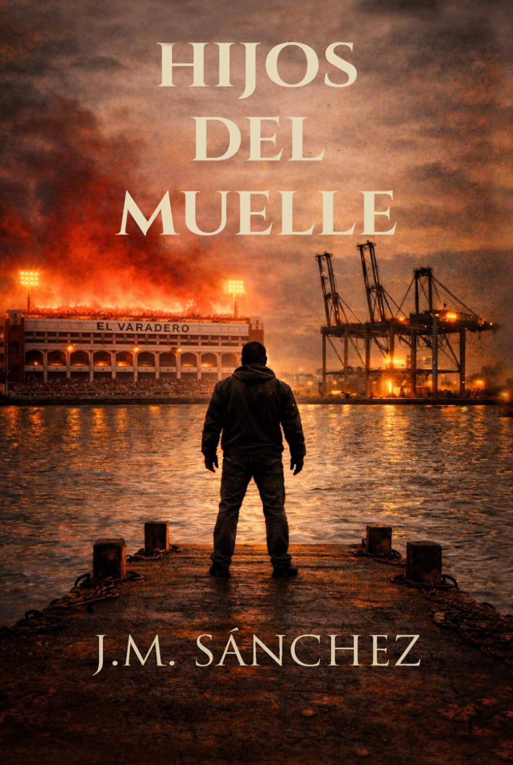 Hijos del muelle: Lealtad, fútbol y guerra social en una ciudad portuaria