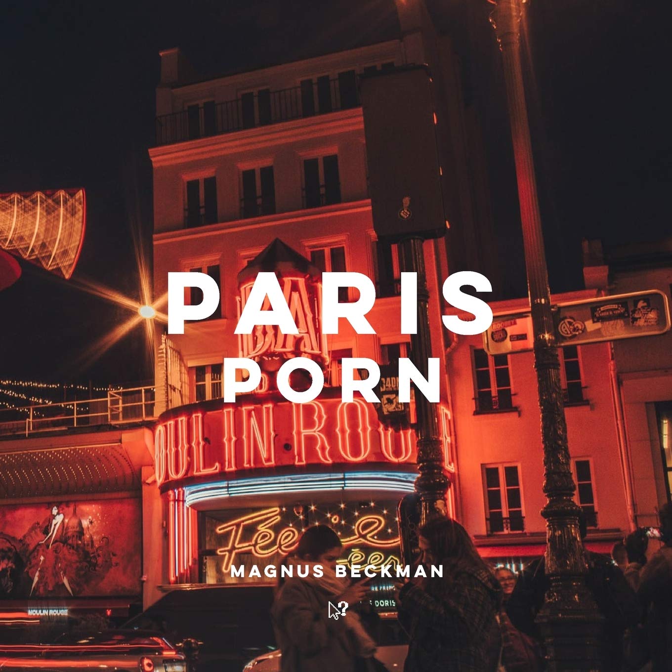 Paris Porn: A Paris Coffee Table Book of Photography