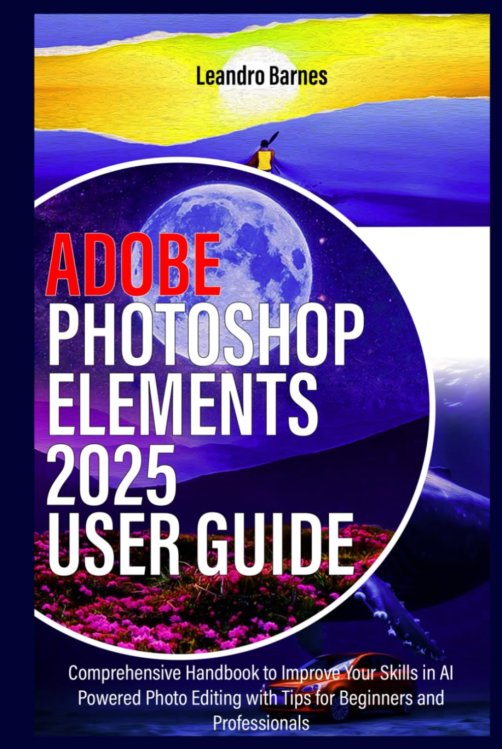 Photoshop Elements 2025 manuel pour résoudre vos problèmes de retouche