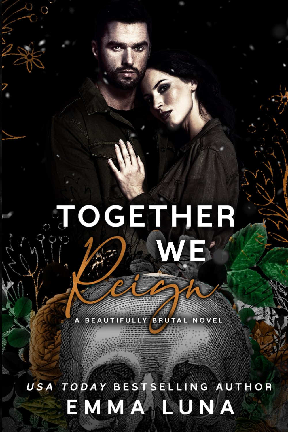 Together We Reign: A Dark Mafia Second Chance Romance (Beautifully Brutal)