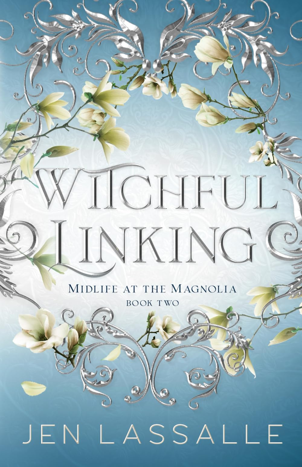 Witchful Linking: A Paranormal Women's Fiction Novel (Midlife at the Magnolia)