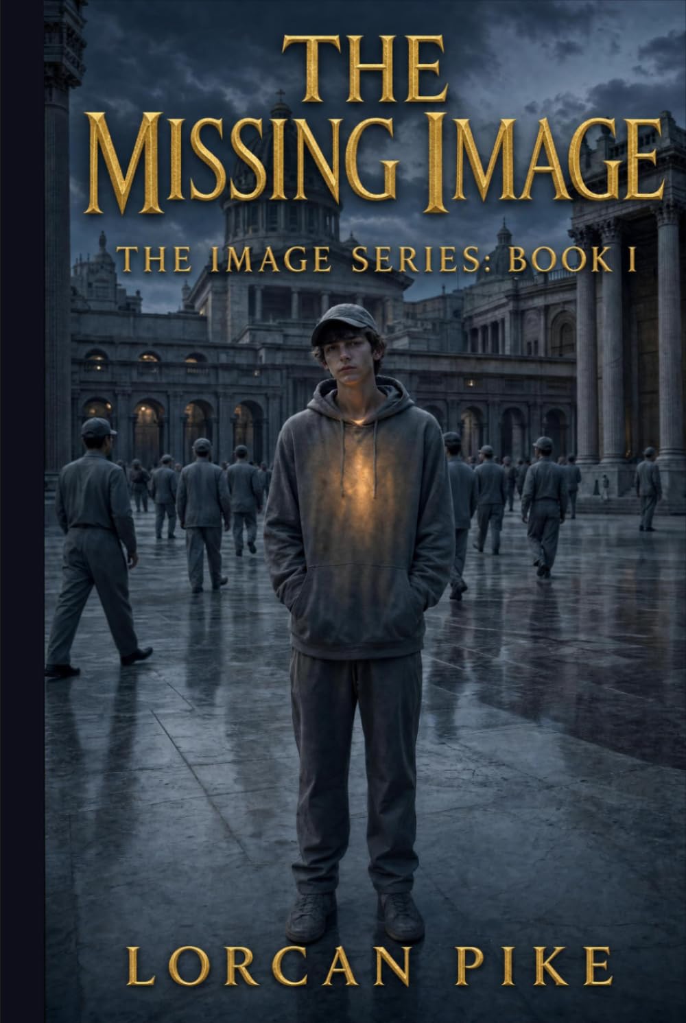 The Missing Image: A Dystopian Tale of Faith and Forgotten Truths (The Image Series)
