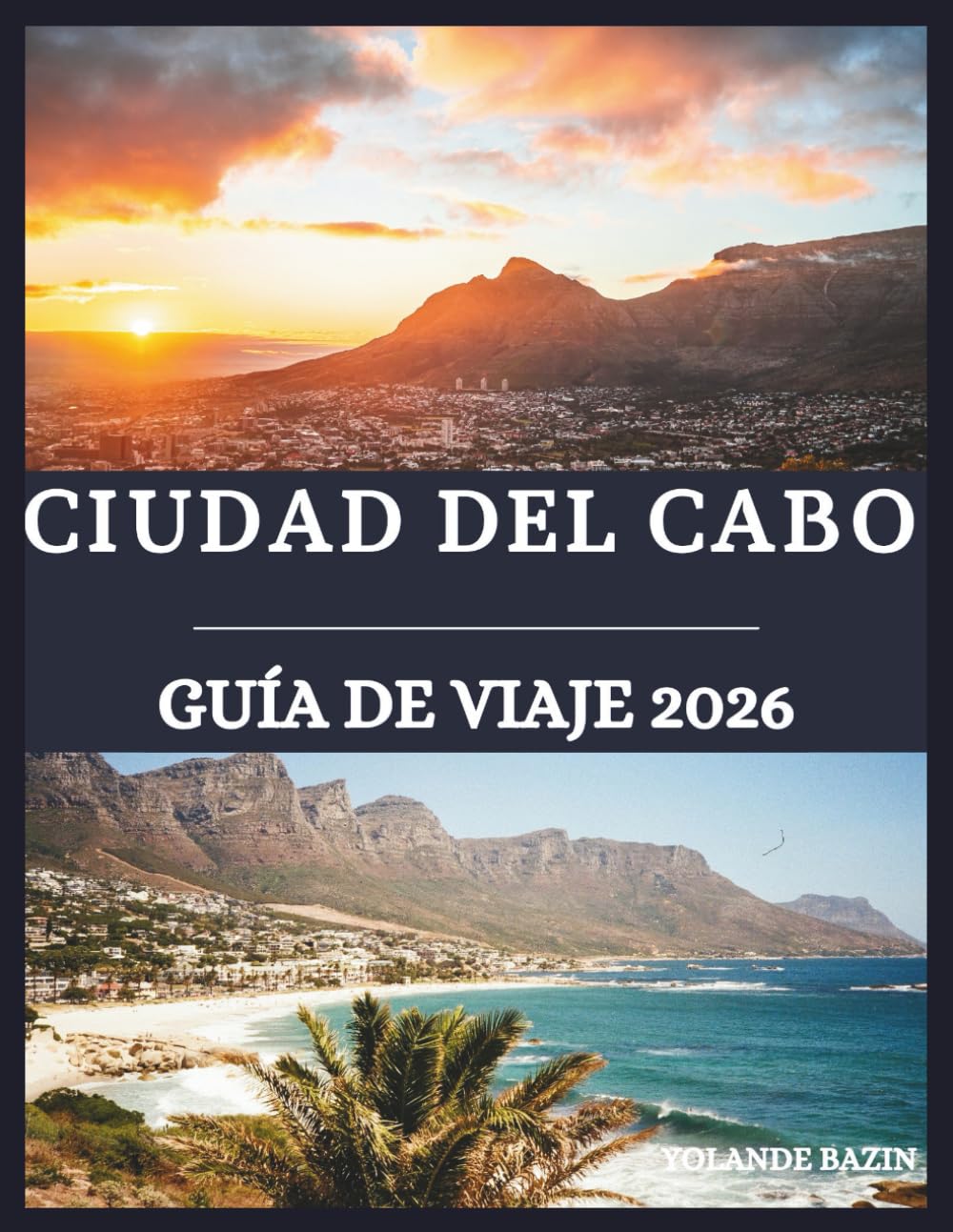 Ciudad del cabo Guía de viaje 2026: Una guía inmersiva de las maravillas, la cultura y la gastronomía de Ciudad del Cabo: explore vistas panorámicas y barrios vibrantes