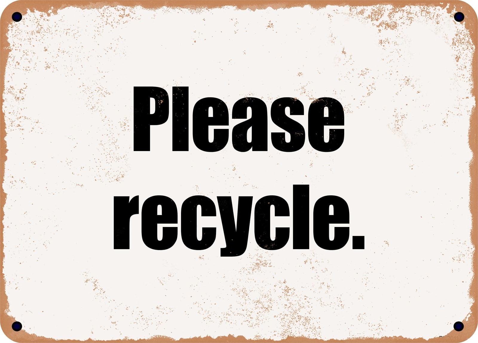 Miaomansenstore Metal Sign - Please Recycle Home Decor