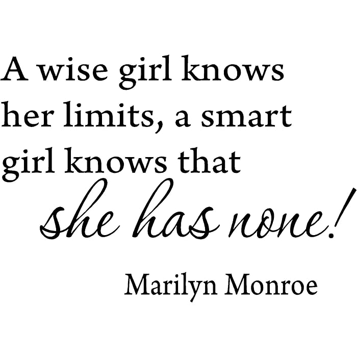 Buy A wise girl knows her limits, a smart girl knows that she has none