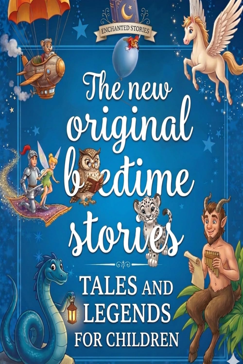 The New Original Bedtime Stories: Tales and Legends for Children (Rituel du Dodo ''Mon Petit Storybook: Histoires pour s'endormir'' Contes illustrés pour Enfants)