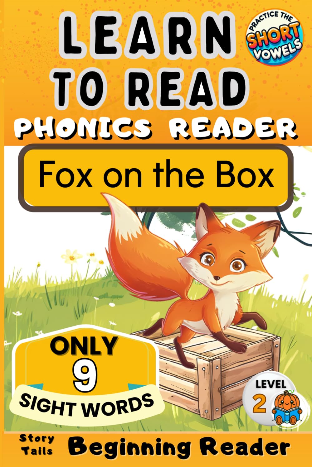 Learn to Read Phonics Reader (Fox on the Box): StoryTails Beginning Reader (Beginning Readers - Orange Pumpkin Level)