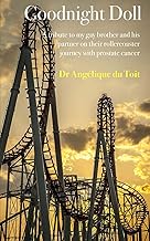 Goodnight Doll: A tribute to my gay brother and his partner on their rollercoaster journey with prostate cancer