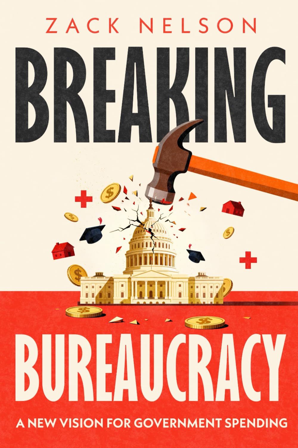 Breaking Bureaucracy: A New Vision for Government Spending