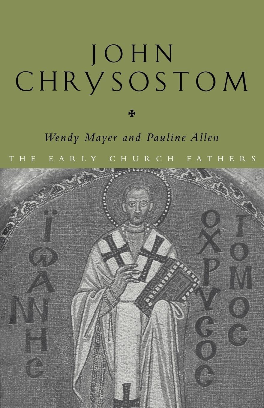 John Chrysostom (The Early Church Fathers)