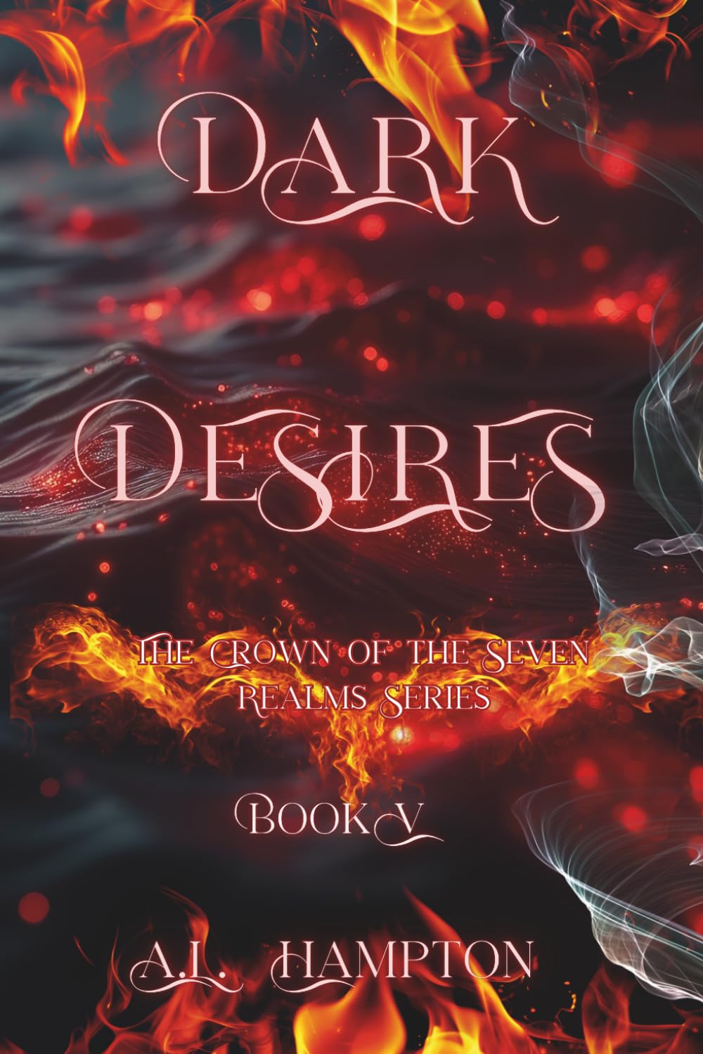 Dark Desires: The Crown of the Seven Realms Series