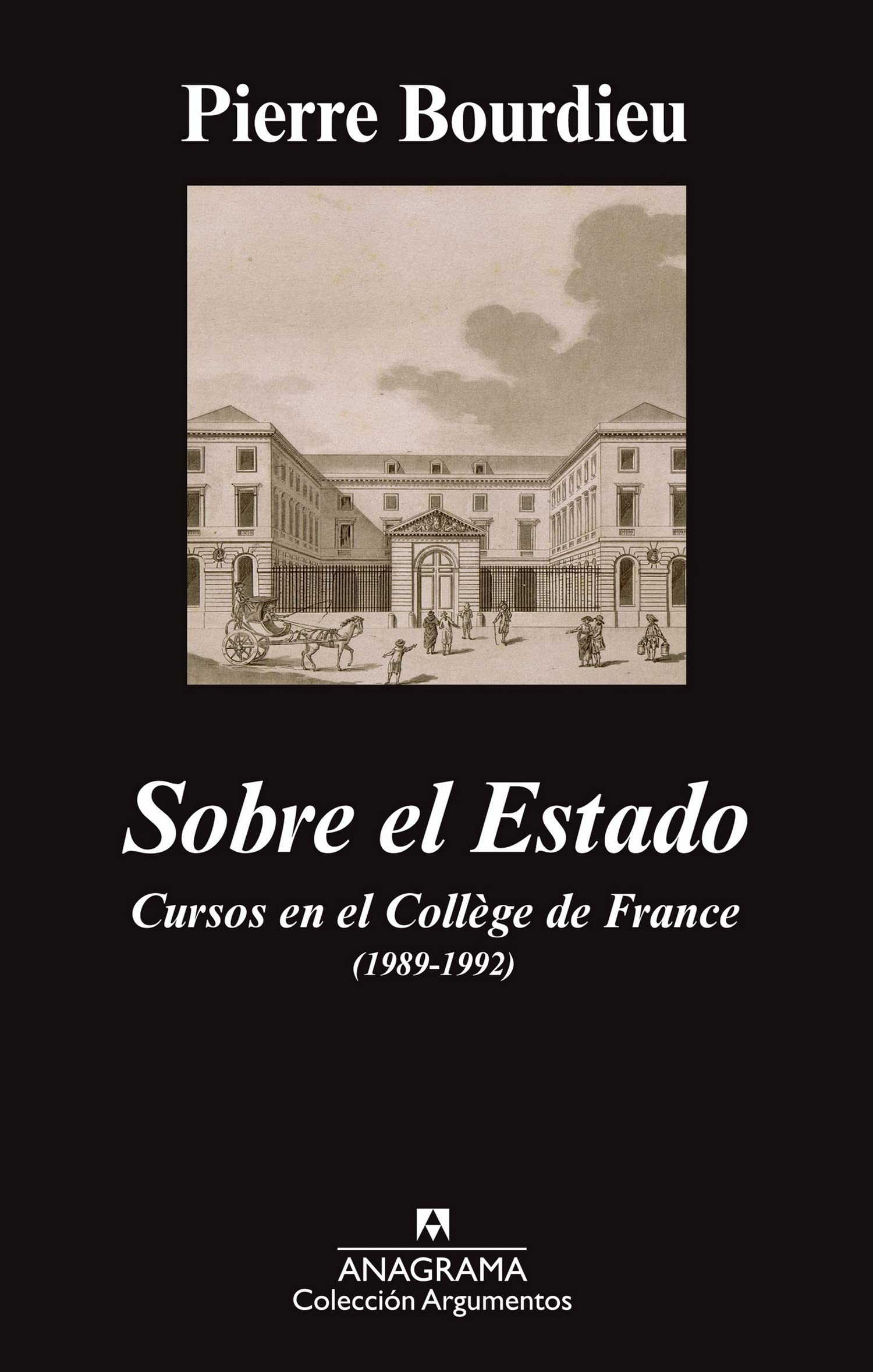 Sobre el Estado: Cursos en el Collège de France (1989-1992): 466 (Argumentos)