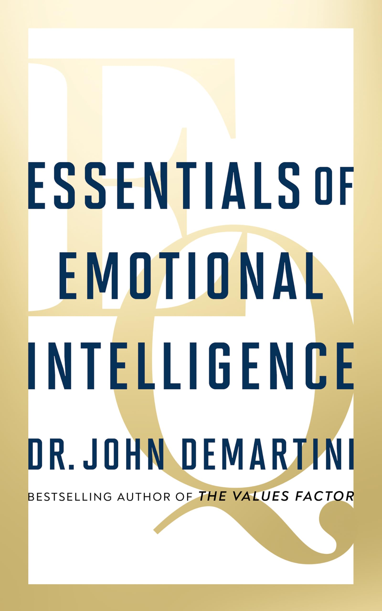 Essentials of Emotional Intelligence by John Demartini - 9781722506568