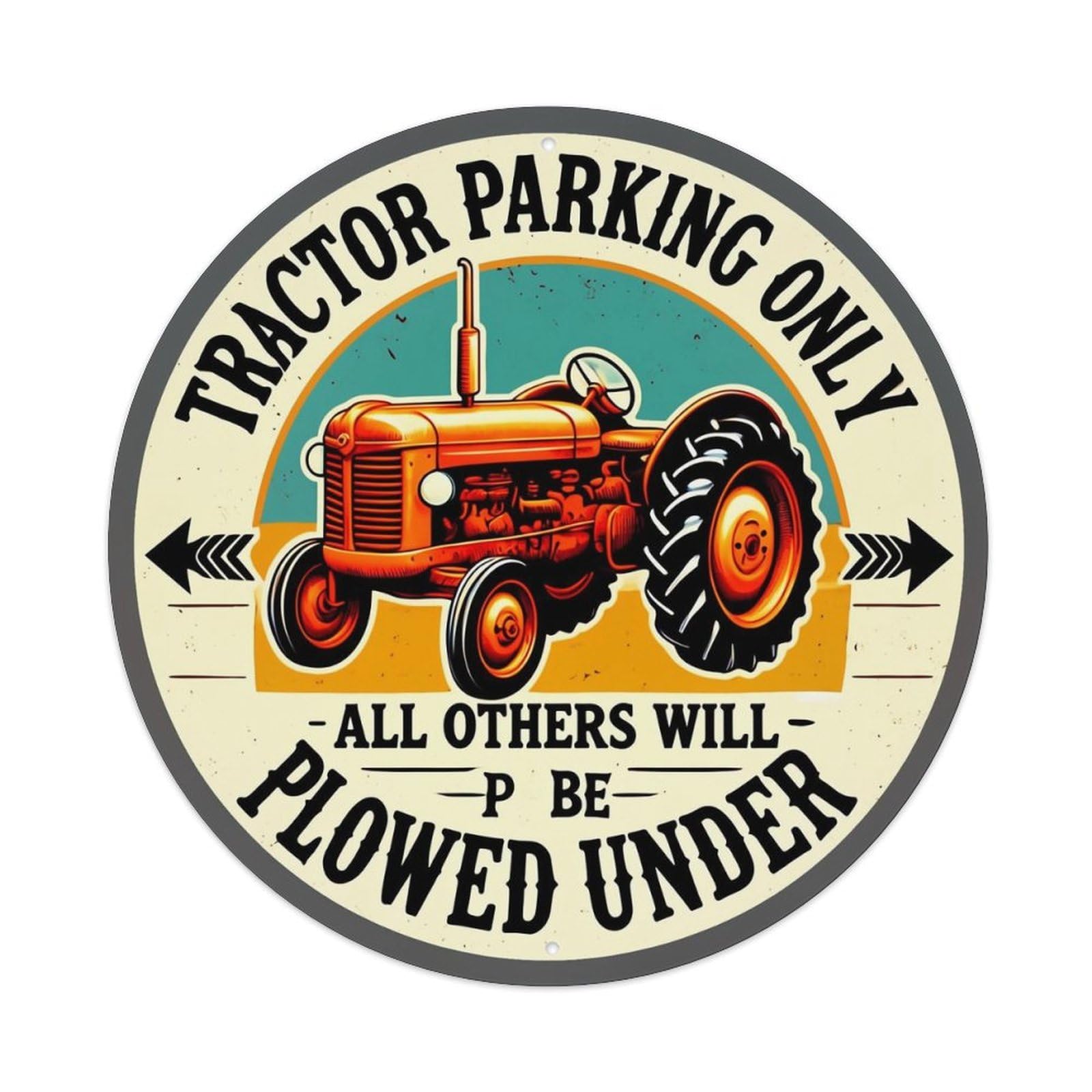 Tractor Parking Only Sign Pattern Retro Metal Sign Round Tin Sign, Vintage Decor Art Poster for Bar, Home, Man Cave, Kitchen, Laundry Room Gift 8x8Inch