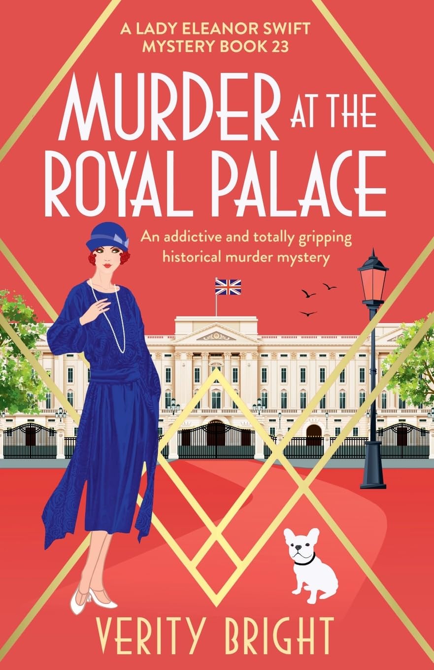 Murder at the Royal Palace: An addictive and totally gripping historical murder mystery: 23 (A Lady Eleanor Swift Mystery)