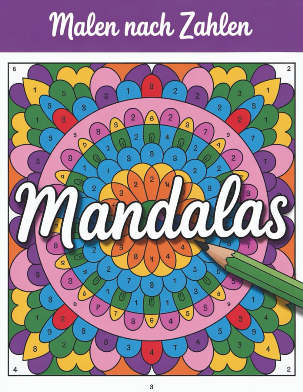 Mandalas Malen Nach Zahlen: Kreatives Mandala Malen nach Zahlen für Entspannung, Fokus und innere Ruhe