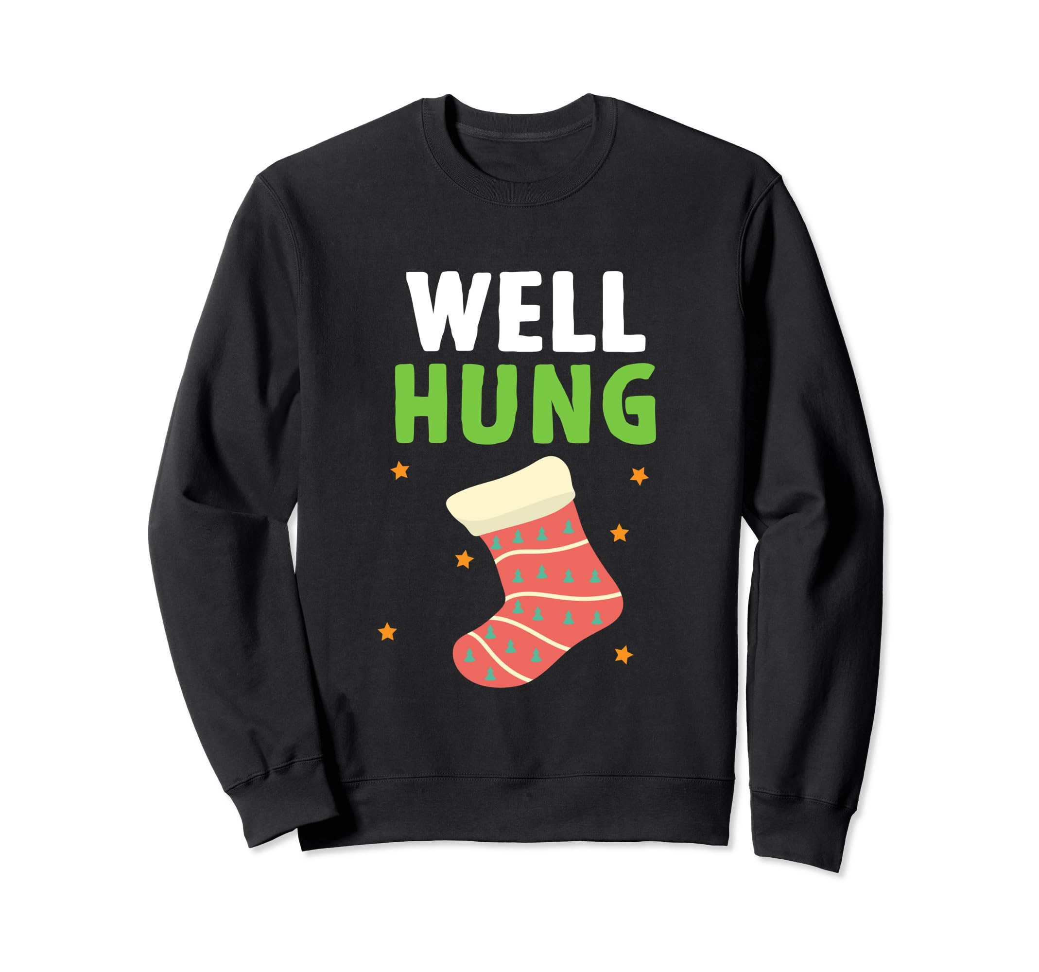 Timely TeesWell Hung Christmas for Men & Women Sweatshirt