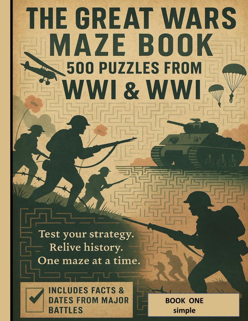 The Great Wars Maze Book: 500 Puzzles from WWI & WWII: Navigate the Greatest Conflicts in History Through Strategy and Fun
