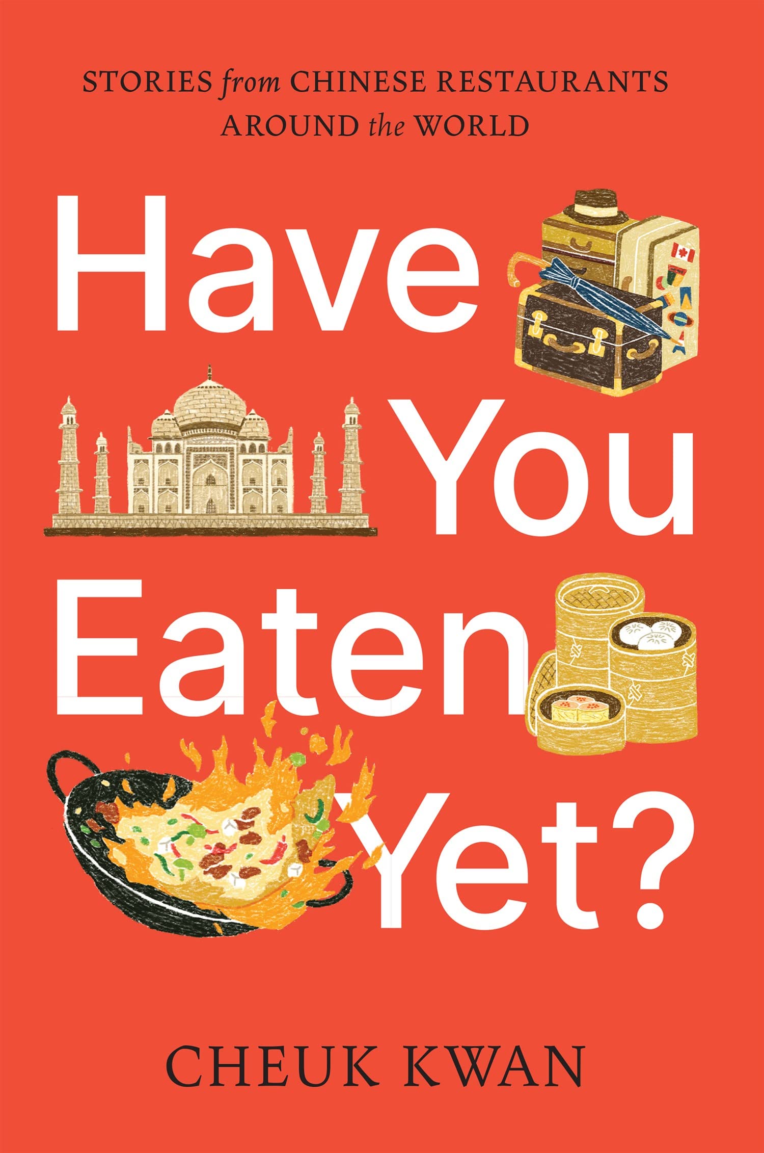 Buy Have You Eaten Yet?: Stories from Chinese Restaurants Around the World — BookShops.in