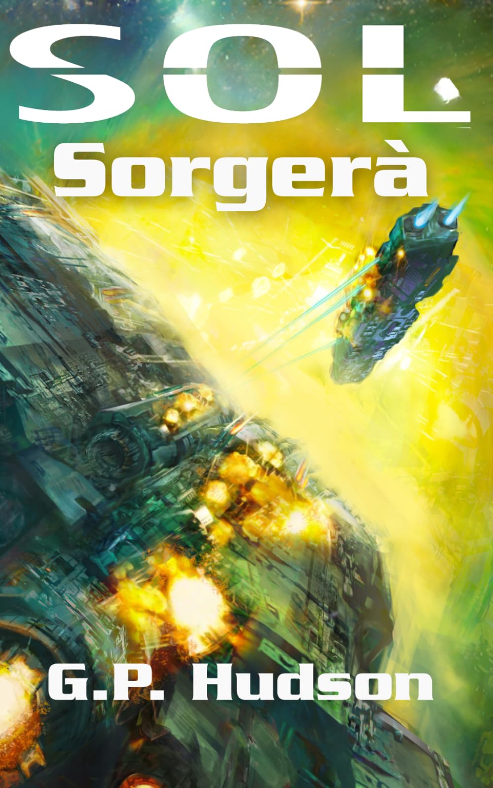 Sol Sorgerà: Un'avventura epica di fantascienza (Le Cronache di Pike)