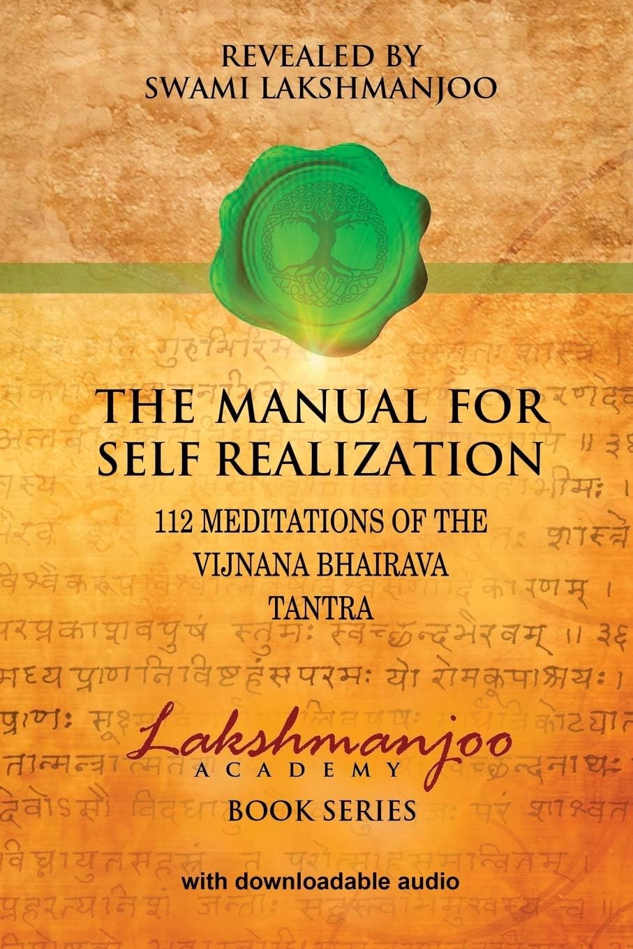 The Manual for Self Realization: 112 Meditations of the Vijnana Bhairava (Lakshmanjoo Academy Book Series)