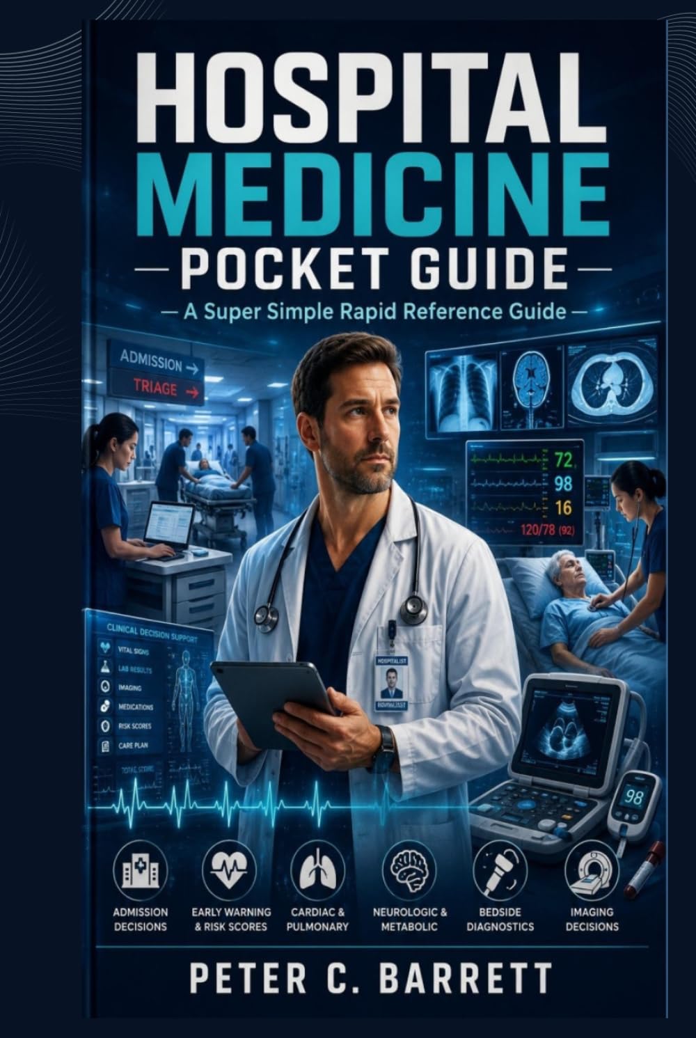 Hospital Medicine Pocket Guide: A Super Simple Rapid Reference Guide